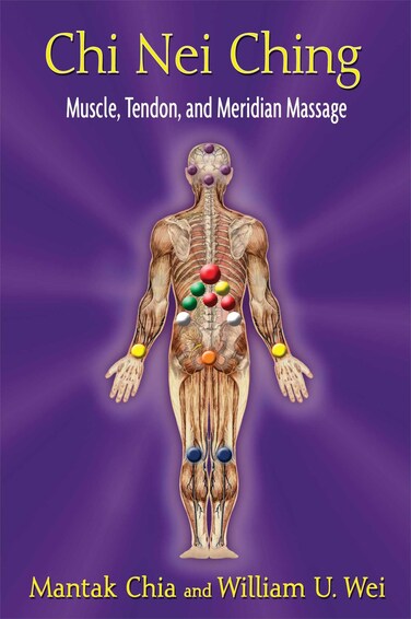 Simon  Schuster Chi Nei Ching Muscle Tendon and Meridian Massage