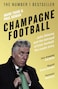 Champagne Football John Delaney and the Betrayal of Irish Football T