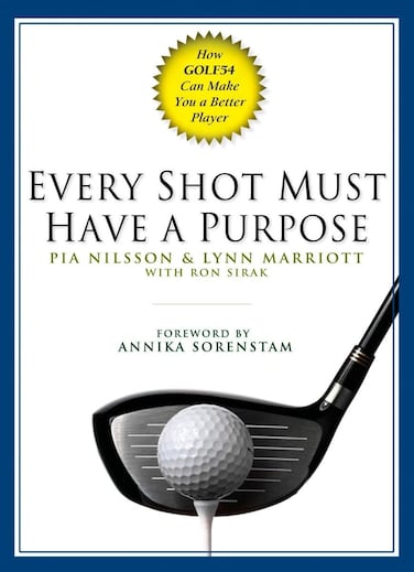 Avery Publishing Group Every Shot Must Have a Purpose How GOLF54 Can Make You a Better Player