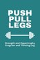 GNZREAI Push Pull Legs Program and Training Log Strength and Hypertrophy Program and Training Logbook