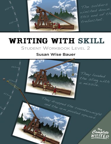 WellTrained Mind Press Writing with Skill Level 2 Student Workbook