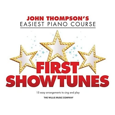 First Showtunes John Thompsons Easiest Piano Course