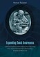 Expanding Tonal Awareness A Musical Exploration of the Evolution of Consciousness  from Ancient Tone Systems to New Tonalities  Guided by the Monochord