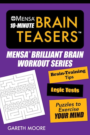 Mensar 10Minute Brain Teasers BrainTraining Tips Logic Tests and Puzzles to E