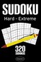 Independently Published Sudoku Hard  Extreme Sudoku Puzzle Book With 320 Hard To Expert Sudoku Puzzles For Adults