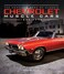 The Complete Book of Classic Chevrolet Muscle Cars 19551974