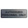 All Quality Standard AUTHORIZED PERSONNEL ONLY or Door Sign  Compliance Signage  Secure Access Control  Easy Installation  Silver  Medium 1 Pack