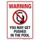 Sigo Signs Warning You May Get Pushed in The Pool Sign, No Phones 10x14 Inches, Rust Free .040 Aluminum, Fade Resistant, Made in USA