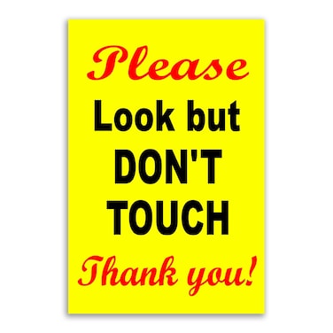 Please Look But Don't Touch Sign - 8x12 Coroplast Do Not Touch Sign - Caution Sign Please Do Not Touch - Dont Touch Sign - No Touching Sign