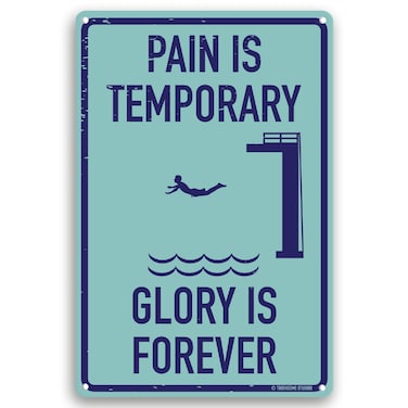 Pain Is Temporary Glory Is Forever 12" x 8" Funny Tin Sign Pool Deck Diving Board Humor Decor