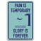Pain Is Temporary Glory Is Forever 12" x 8" Funny Tin Sign Pool Deck Diving Board Humor Decor