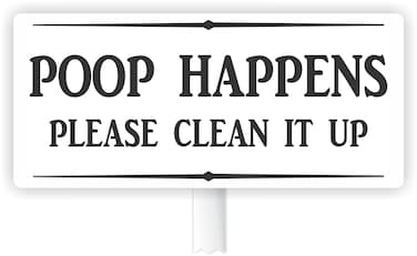 Poop Happens Please Clean It Up- Yard sign with Stake-by Mysigncraft