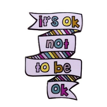 Fun Quotes Enamel Brooch Pin It Is Ok Not To Be Ok Enamel Pin Mental Health Awareness Badge Depression Letters Phrase Enamel Pin Quotes and Saying Brooches for Friends Backpack Clothes