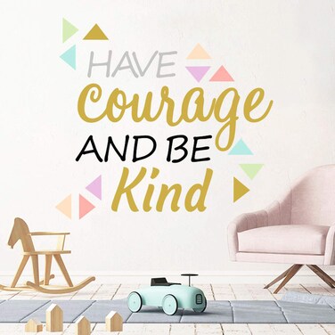 Inspirational Wall Decor Quotes for Boy Girl Room&acirc;&euro;&ldquo;Have Courage and Be Kind&acirc;&euro;&ldquo; Decor for Living Room Bedroom Classroom Playroom Nursery Girls Boys Room Wall Decals Decorations