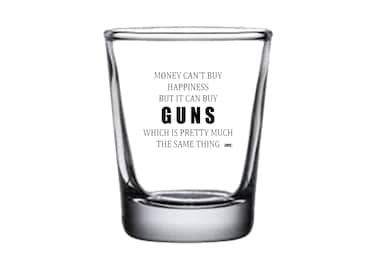 Rogue River Tactical Funny Hunting Shot Glass Money Happiness Guns Gift For Hunter