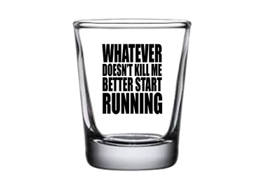 Rogue River Tactical Funny Hunting Better Start Running Shot Glass Gift For Hunter Father's Day Gag Gift For Dad