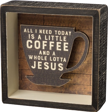 Primitives By Kathy A Little Coffee and a Whole Lotta Jesus Shadow Reverse Home D&Atilde;&copy;cor Sign, Black, Brown, 5x5 Inch (Pack of 1)