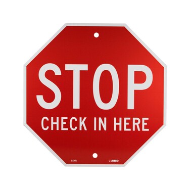 NMC National Marker SS4R NMC Warning Sign, Stop, Check in HERE&acirc;&euro;, 12&acirc;&euro; Height x 12&acirc;&euro; Width, Rigid Plastic, White on Red