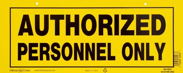 Hillman, 6x15 Inches 841803 Authorized Personnel, Yellow and Black Heavy Duty Plastic, 1-Sign