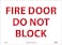 NMC M32PB Fire Sign, Legend "FIRE DOOR DO NOT BLOCK", 14" Length x 10" Height, Pressure Sensitive Vinyl, Red on White