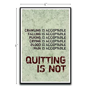 Quitting is Not Acceptable Motivational Inspirational Funny Magnet - Refrigerator Toolbox Locker Car Ammo Can