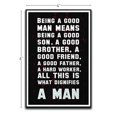Being A Good Man Means Motivational Inspirational Funny Magnet - Refrigerator Toolbox Locker Car Ammo Can