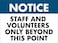 Notice Staff and Volunteers Only Beyond This Point Sign Metal Tin Sign12x16 Inches Caution Danger Safety Security Warning Notice Signs