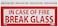 NMC M40P Restricted Area Sign, Legend "IN CASE OF FIRE BREAK GLASS", 5" Length x 1-3/4" Height, Pressure Sensitive Vinyl, Red on White