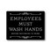 Employees Must Wash Hands Sign (Black 6 x 4.5")