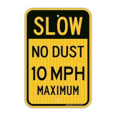 Slow No Dust 10 MPH Maximum Sign, Speed Limit Sign 18 x 12 Inches Engineer Grade Reflective Sheeting Rust Free Aluminum, Weather Resistant, Waterproof, Durable Ink, Easy to Mount