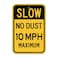 Slow No Dust 10 MPH Maximum Sign, Speed Limit Sign 18 x 12 Inches Engineer Grade Reflective Sheeting Rust Free Aluminum, Weather Resistant, Waterproof, Durable Ink, Easy to Mount