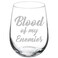 MIP Wine Glass Goblet Funny Blood Of My Enemies (17 oz Stemless)