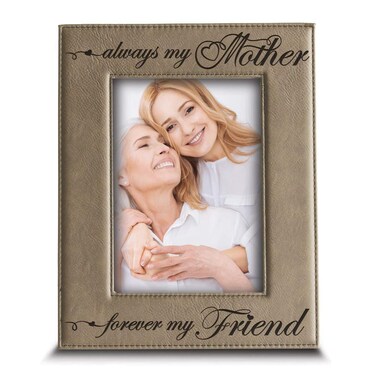 BELLA BUSTA- Always my Mother, Forever my Friend- Mommy and Me- Mothers's Day gift-Mom Gift-Engraved Leather Picture Frame (5" x 7" Vertical)