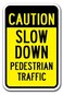 Joycenie Great New Signs Aluminum Metal Caution Slow Down Pedestrian Traffic Sign Heavy Gauge 12''X18''