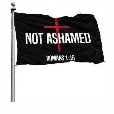 Not Ashamed Romans 1:16 Christian Flag 4x6 Ft Outdoor Banner Flag Garden Yard Home House Decor Flags Usa Flag With Brass Grommets