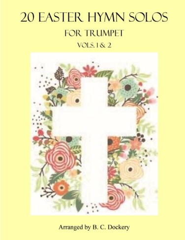 20 Easter Hymn Solos for Trumpet: Vols. 1 &amp; 2