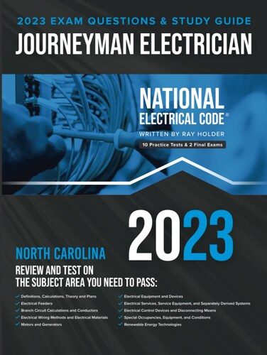 2023 North Carolina Journeyman Electrician Exam Prep Study Guide: 400+ Questions and Study Guide for the 2023 National Electrical Code