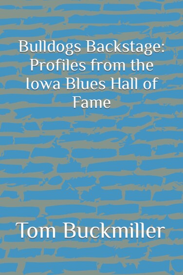 Bulldogs Backstage: Profiles from the Iowa Blues Hall of Fame