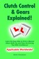 Clutch Control &amp; Gears Explained - Learn the Easy Way to Drive a Manual (Stick Shift) Car and Pass the Driving Test With Confidence!