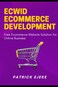 Ecwid Ecommerce Development: How To Create an Ecommerce Online Store with Ecwid   Best Free Ecommerce Website Solution for Online Business &amp; Website Builder Integrating With Wix