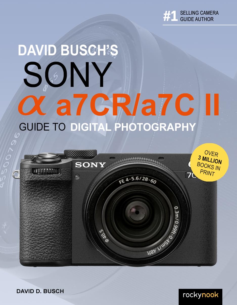 davidbusch Davidbusch David Busch S Sony Alpha A7cr A7c Ii Guide To Digital Photography