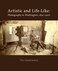 Artistic and Life-like: Photography in Washington, 1850-1900