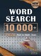 Word Search Book for Adults (10,000+ Words): Word Search Puzzle Book for Adults, Teens &amp; Seniors with Full Solutions. Word Find Games &amp; Activity Book for adults