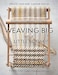 Weaving Big on a Little Loom: Create Inspired Larger Pieces