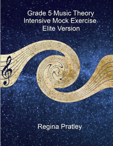 Grade 5 Music Theory Intensive Mock Exercise (Elite Version)