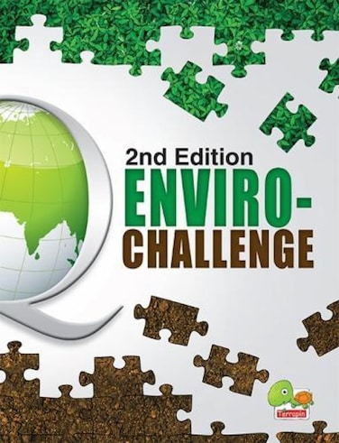 Enviro-Challenge: a compilation of the best of Green Olympiad and TERRAQUIZ, Second Edition