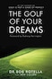The Golf of Your Dreams