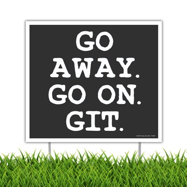 Honey Dew Gifts, Go Away Go On Git, 9 inch by 8 inch, Mini Yard Signs, Lawn Signs With Stakes, Outdoor Decor Signs, Private Property Signs, Funny Yard Signs, 754367