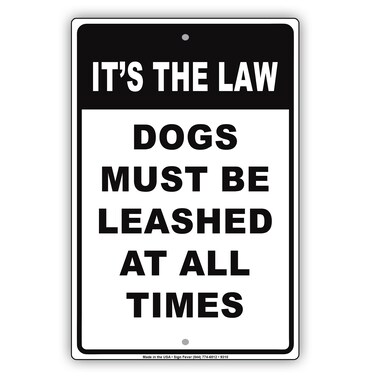 It's The Law Dogs Must Be Leashed At All Times Caution Notice Aluminum Note Metal 8"x12" Sign Plate
