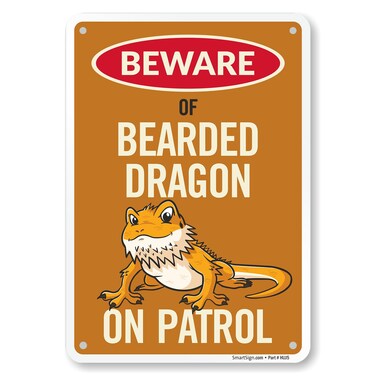 SmartSign Beware Of Bearded Dragon On Patrol Funny Animal Sign - 10" x 7", 40 mil Laminated Rustproof Aluminum Metal, For Gift, Yard, Cafe, Room, Made in USA